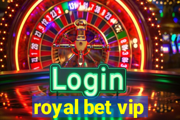 royal bet vip